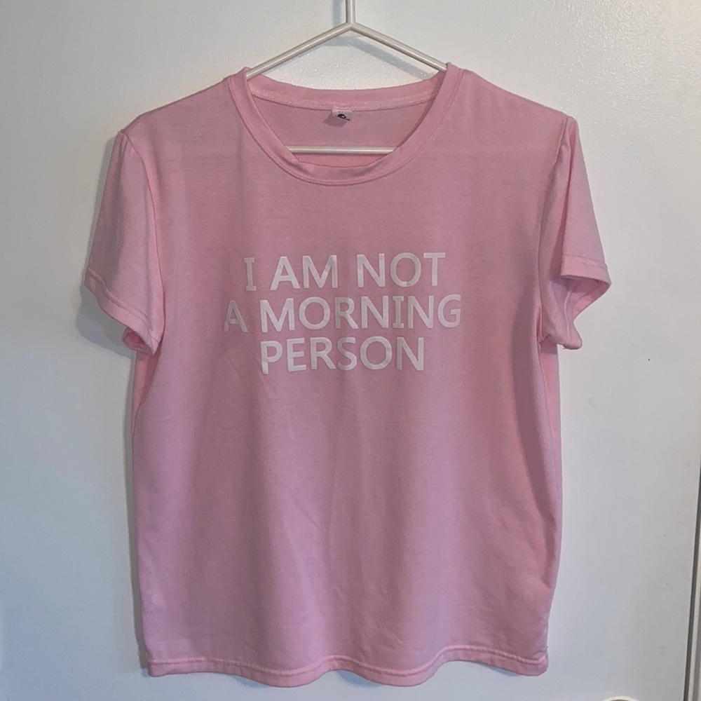I AM NOT A MORNING PERSON t shirt
